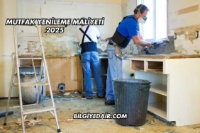 Mutfak Yenileme Maliyeti 2025