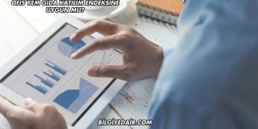 Ofis Yem Gıda Katılım Endeksine Uygun mu?