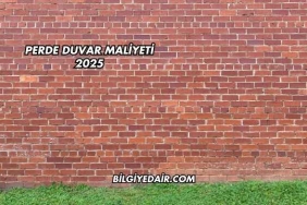 Perde Duvar Maliyeti 2025