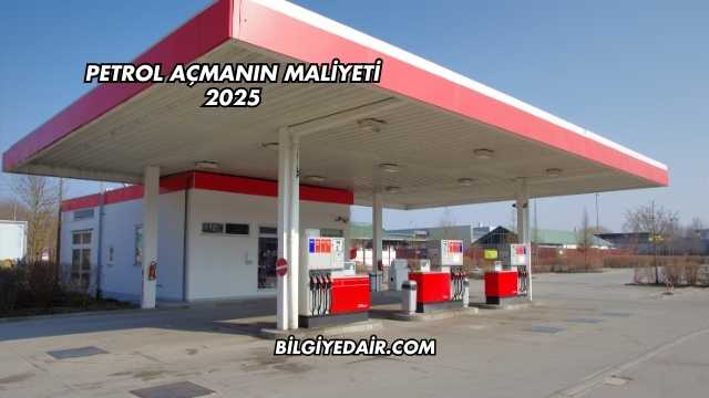 Petrol Açmanın Maliyeti 2025