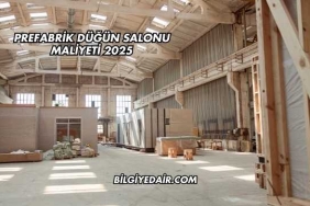 Prefabrik Düğün Salonu Maliyeti 2025