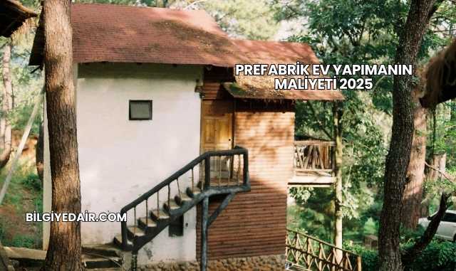 Prefabrik Ev Yapımanın Maliyeti 2025