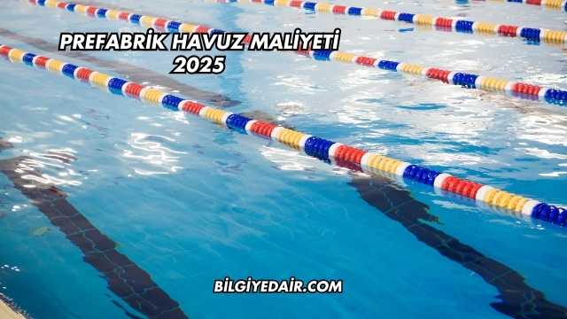 Prefabrik Havuz Maliyeti 2025