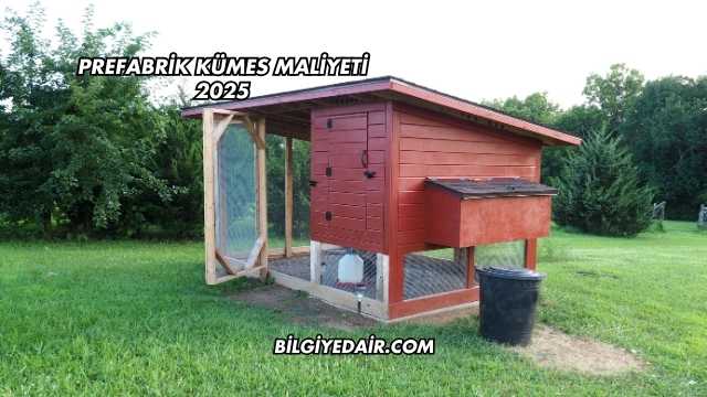 Prefabrik Kümes Maliyeti 2025