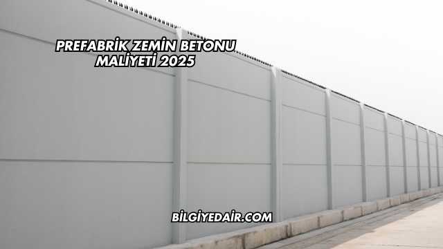 Prefabrik Zemin Betonu Maliyeti 2025