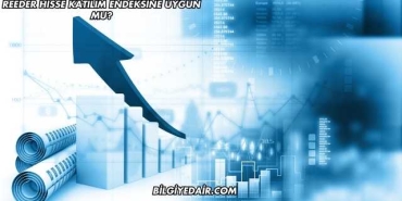 Reeder Hisse Katılım Endeksine Uygun mu?