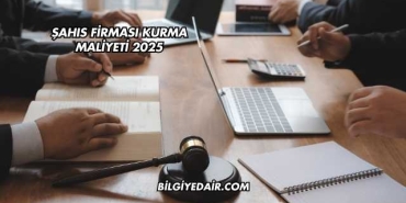 Şahıs Firması Kurma Maliyeti 2025