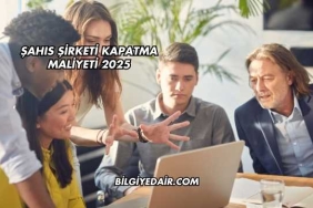 Şahıs Şirketi Kapatma Maliyeti 2025