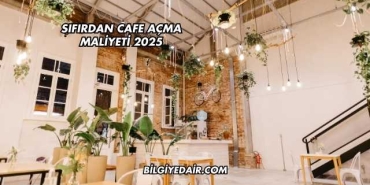 Sıfırdan Cafe Açma Maliyeti 2025