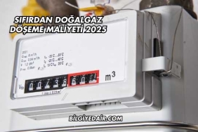 Sıfırdan Doğalgaz Döşeme Maliyeti 2025