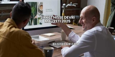 Şirket Hisse Devri Maliyeti 2025