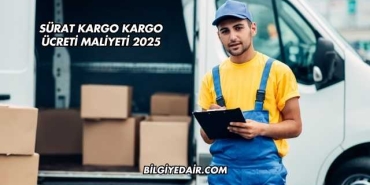 Sürat Kargo Kargo Ücreti Maliyeti 2025