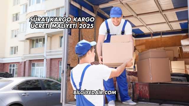 Sürat Kargo Kargo Ücreti Maliyeti 2025