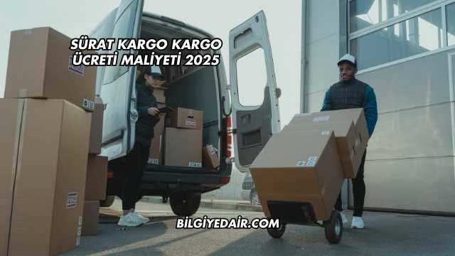 Sürat Kargo Kargo Ücreti Maliyeti 2025