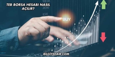 TEB Borsa Hesabı Nasıl Açılır?