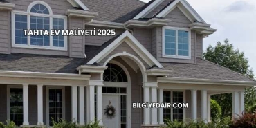 Tahta Ev Maliyeti 2025