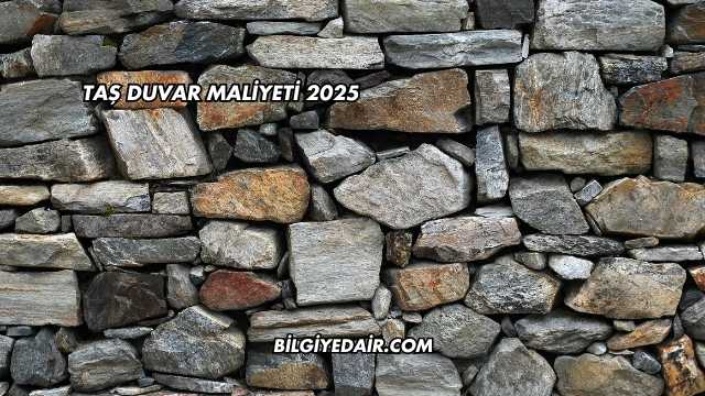 Taş Duvar Maliyeti 2025