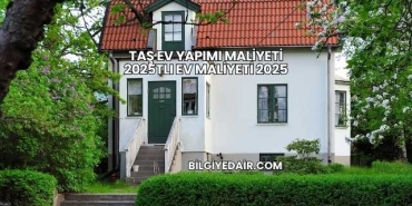 Taş Ev Yapımı Maliyeti 2025