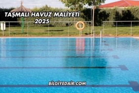 Taşmalı Havuz Maliyeti 2025