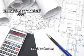 Tek Kat İnşaat Maliyeti 2025