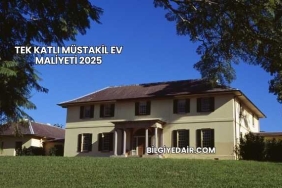 Tek Katlı Müstakil Ev Maliyeti 2025