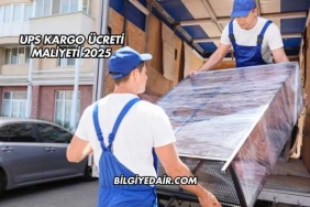 UPS Kargo Ücreti Maliyeti 2025