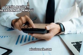 Üretim Maliyeti Hesaplama Formülü