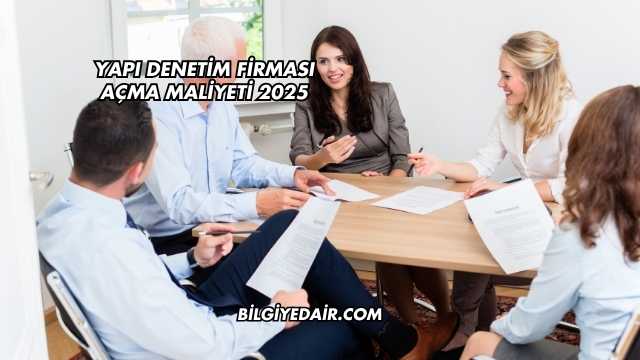 Yapı Denetim Firması Açma Maliyeti 2025