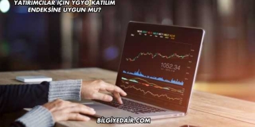 Yatırımcılar İçin YGYO Katılım Endeksine Uygun mu?