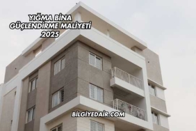 Yığma Bina Güçlendirme Maliyeti 2025