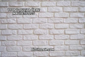 Ytong Duvar Örme Maliyeti 2025