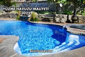 Yüzme Havuzu Maliyeti 2025