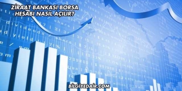 Ziraat Bankası Borsa Hesabı Nasıl Açılır?