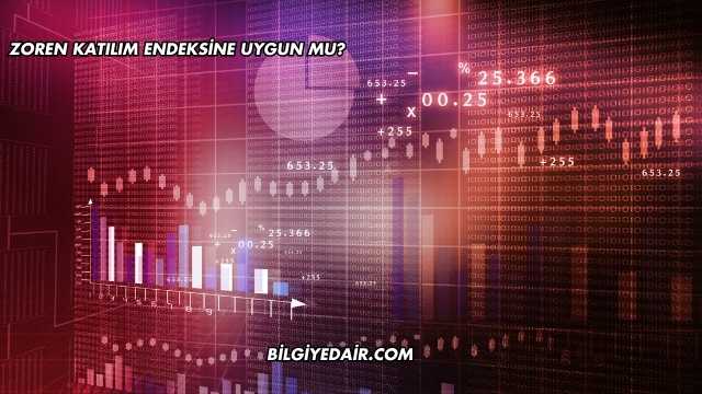 Zoren Katılım Endeksine Uygun mu?