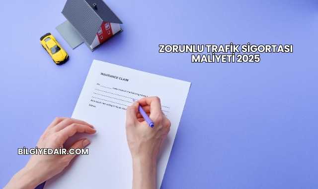 Zorunlu Trafik Sigortası Maliyeti 2025