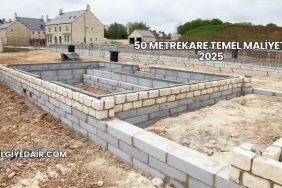 50 Metrekare Temel Maliyeti 2025