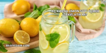 Aç Karna Limon Suyu İçmek Zayıflatır mı?