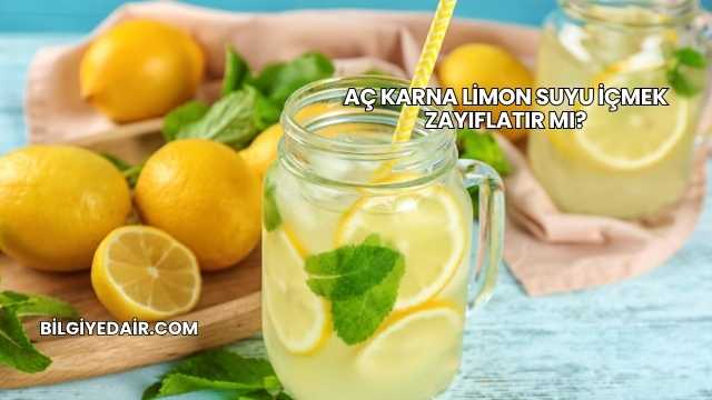 Aç Karna Limon Suyu İçmek Zayıflatır mı?