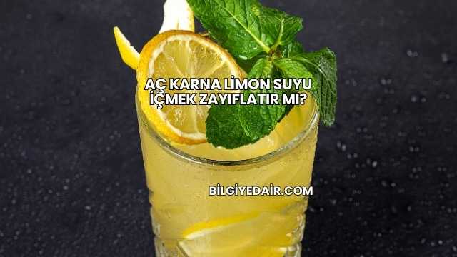 Aç Karna Limon Suyu İçmek Zayıflatır mı?