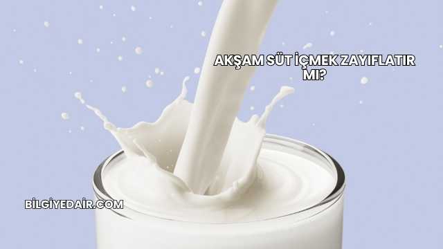 Akşam Süt İçmek Zayıflatır mı?