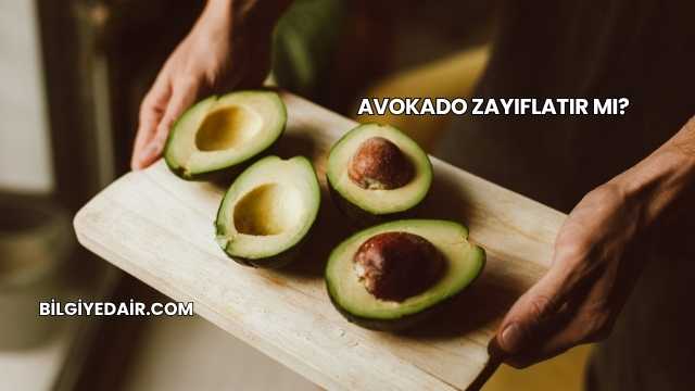 Avokado Zayıflatır mı?