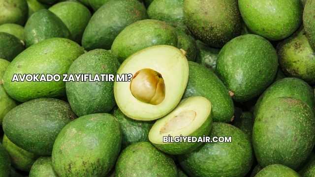 Avokado Zayıflatır mı?