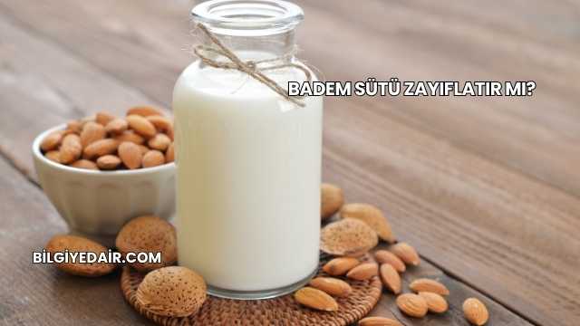 Badem Sütü Zayıflatır mı?