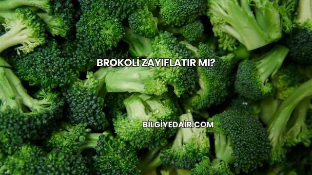 Brokoli Zayıflatır mı?