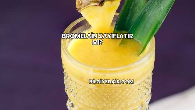 Bromelain Zayıflatır mı?