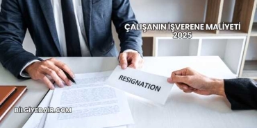 Çalışanın İşverene Maliyeti 2025