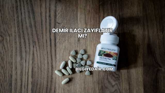 Demir İlacı Zayıflatır mı?