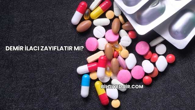 Demir İlacı Zayıflatır mı?