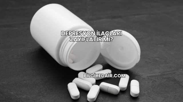 Depresyon İlaçları Zayıflatır mı?