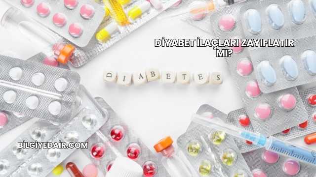 Diyabet İlaçları Zayıflatır mı?
